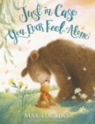 Just in Case You Ever Feel Alone - eBook