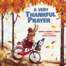 A Very Thankful Prayer : A Fall Poem of Blessings and Gratitude - eBook