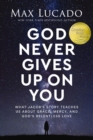God Never Gives Up on You : What Jacob's Story Teaches Us About Grace, Mercy, and God's Relentless Love - eBook