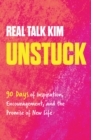 Unstuck : 90 Days of Inspiration, Encouragement, and the Promise of New Life - Book