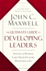 The Ultimate Guide to Developing Leaders : Invest in People Like Your Future Depends on It - eBook