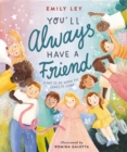 You'll Always Have a Friend : What to Do When the Lonelies Come - Book