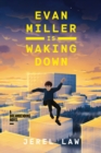 Evan Miller Is Waking Down : A Dreambending Novel - Book