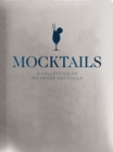 Mocktails : A Collection of Low-Proof, No-Proof Cocktails - eBook