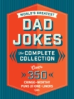 The World's Greatest Dad Jokes: The Complete Collection (The Heirloom Edition) : Over 500 Cringe-Worthy Puns and One-Liners - eBook