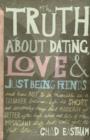 The Truth About Dating, Love, and Just Being Friends - eBook