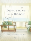 Devotions for the Beach . . . and Days You Wish You Were There - eBook