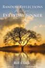 Random Reflections From An Everyday Sinner - eBook