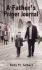 A Father's Prayer Journal : Leading your child's spiritual journey - eBook