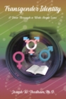 Transgender Identity : A View through a Wide Angle Lens - eBook