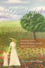 It's A Wonderful World : Inspiring Stories About Ordinary People and God's Grace - eBook