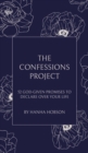 The Confessions Project : 52 God-Given Promises to Declare Over Your Life - eBook