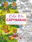 Color Me Capybaras : A Capy-tivating Coloring Book - Book