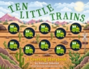 Ten Little Trains : A Counting Storybook - Book