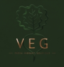 VEG : Fresh, Vibrant, Delicious - eBook