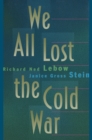 We All Lost the Cold War - eBook
