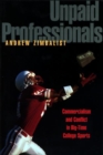 Unpaid Professionals : Commercialism and Conflict in Big-Time College Sports - eBook