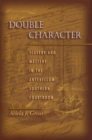 Double Character : Slavery and Mastery in the Antebellum Southern Courtroom - eBook