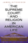 The Supreme Court and Religion in American Life, Vol. 1 : The Odyssey of the Religion Clauses - eBook