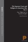 The Supreme Court and Religion in American Life, Vol. 2 : From "Higher Law" to "Sectarian Scruples" - eBook