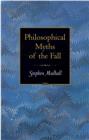 Philosophical Myths of the Fall - eBook
