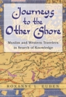 Journeys to the Other Shore : Muslim and Western Travelers in Search of Knowledge - eBook