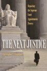 The Next Justice : Repairing the Supreme Court Appointments Process - eBook