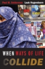 When Ways of Life Collide : Multiculturalism and Its Discontents in the Netherlands - eBook