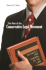 The Rise of the Conservative Legal Movement : The Battle for Control of the Law - eBook