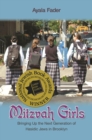 Mitzvah Girls : Bringing Up the Next Generation of Hasidic Jews in Brooklyn - eBook
