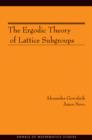 The Ergodic Theory of Lattice Subgroups (AM-172) - eBook