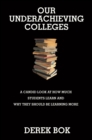 Our Underachieving Colleges : A Candid Look at How Much Students Learn and Why They Should Be Learning More - New Edition - eBook