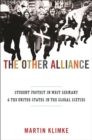 The Other Alliance : Student Protest in West Germany and the United States in the Global Sixties - eBook