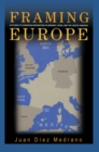 Framing Europe : Attitudes to European Integration in Germany, Spain, and the United Kingdom - eBook