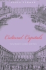 Cultural Capitals : Early Modern London and Paris - eBook