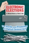 Electronic Elections : The Perils and Promises of Digital Democracy - eBook