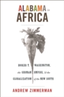 Alabama in Africa : Booker T. Washington, the German Empire, and the Globalization of the New South - eBook