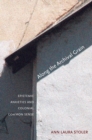 Along the Archival Grain : Epistemic Anxieties and Colonial Common Sense - eBook