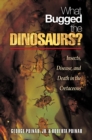 What Bugged the Dinosaurs? : Insects, Disease, and Death in the Cretaceous - eBook