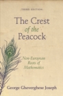 The Crest of the Peacock : Non-European Roots of Mathematics - Third Edition - eBook