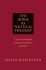 The Judge as Political Theorist : Contemporary Constitutional Review - eBook