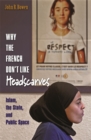 Why the French Don't Like Headscarves : Islam, the State, and Public Space - eBook