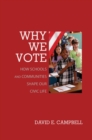 Why We Vote : How Schools and Communities Shape Our Civic Life - eBook