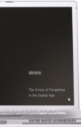 Delete : The Virtue of Forgetting in the Digital Age - eBook