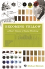 Becoming Yellow : A Short History of Racial Thinking - eBook