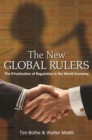 The New Global Rulers : The Privatization of Regulation in the World Economy - eBook