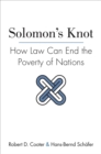 Solomon's Knot : How Law Can End the Poverty of Nations - eBook