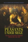 Peasants under Siege : The Collectivization of Romanian Agriculture, 1949-1962 - eBook