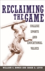Reclaiming the Game : College Sports and Educational Values - eBook