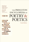 The Princeton Encyclopedia of Poetry and Poetics : Fourth Edition - eBook